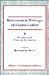 Reformation Writings of Martin Luther by Martin Luther
