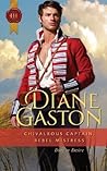 Chivalrous Captain, Rebel Mistress by Diane Gaston