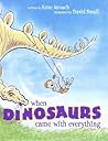 When Dinosaurs Came with Everything (Junior Library Guild Selection) When Dinosaurs Came with Everything (Junior Library Guild Selection)