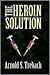 The Heroin Solution