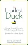 The Loudest Duck:...
