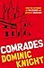 Comrades by Dominic Knight