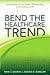 Bend the Healthcare Trend