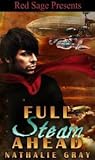 Full Steam Ahead by Nathalie Gray Full Steam Ahead by Nathalie Gray