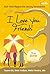 I Love You, Friends by Tasaro G.K.