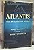 Atlantis The Antediluvian World by Ignatius L. Donnelly