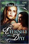 Eternity and a Day (Desires of the Otherworld, #1) Eternity and a Day