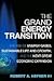 The Grand Energy Transition: The Rise of Energy Gases, Sustainable Life and Growth, and the Next Great Economic Expansion