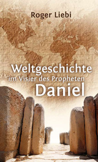 Weltgeschichte im Visier des Propheten Daniel (Paperback)