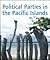 Political Parties in the Pacific Islands