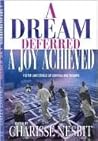 A Dream Deferred, a Joy Achieved