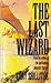 The Last Wizard