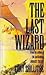 The Last Wizard
