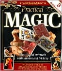 Practical Magic: Mystify and Entertain with Illusion and Trickery (Spiral-bound)
