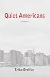 Quiet Americans by Erika Dreifus
