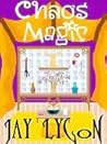 Chaos Magic by Jay Lygon
