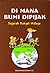 Di Mana Bumi Dipijak: Sejar...