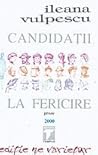Candidaţii la fericire Candidaţii la fericire