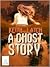 A Ghost Story