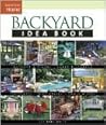 Backyard Idea Book (Taunton Home Idea Books Series) Backyard Idea Book (Taunton Home Idea Books Series)