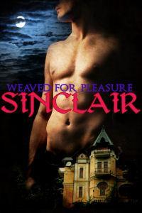 Weaved for Pleasure: Sinclair (ebook)