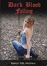 Dark Blood Falling Dark Blood Falling