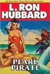 The Pearl Pirate by L. Ron Hubbard