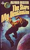 The Stars My Destination by Alfred Bester