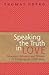 Speaking The Truth In Love by Thomas Hopko