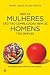 Nem as Mulheres São Tão Complicadas, Nem os Homens Tão Simples