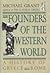 The Founders of the Western World by Michael    Grant