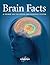 Brain Facts by The Society for Neuroscience