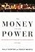 The Money and the Power