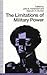 The Limitations of Military Power - Essays Presented to Profe... by John B. Hattendorf