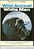 Wild Animal White Man