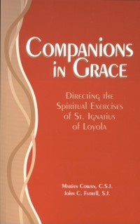 Companions in Grace: A Handbook for Directors of the Spiritual Exercises of St. Ignatius of Loyola