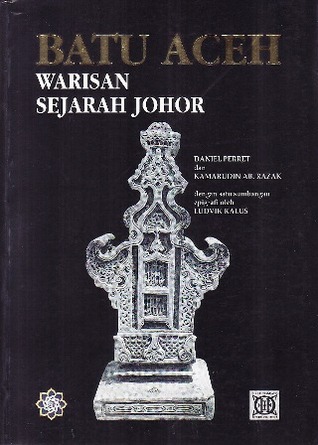 Batu Aceh: Warisan Sejarah Johor