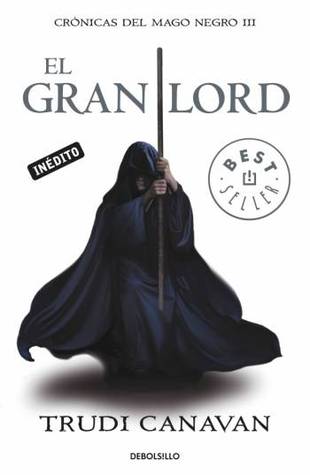 El Gran Lord (Crónicas del Mago Negro, #3)