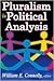 Pluralism in Political Analysis