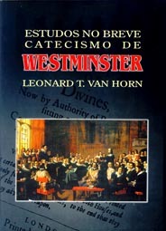 Estudos no Breve Catecismo de Westminster (Hardcover)