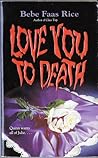 Love You to Death