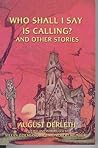 Who Shall I Say is Calling? and Other Stories
