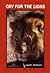 Cry for the lions by Gareth Patterson
