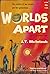 Worlds Apart