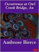 An Occurrence at Owl Creek Bridge