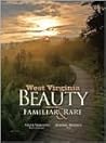 West Virginia Beauty: Familiar & Rare