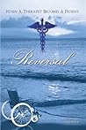 Reversal: When A Therapist Becomes A Patient Reversal: When A Therapist Becomes A Patient