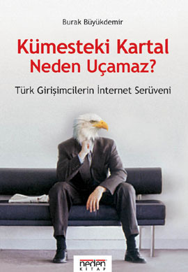 Kümesteki Kartal Neden Uçamaz? (Paperback)