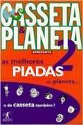 As Melhores Piadas do Planeta... e da Casseta Também 2 (Casseta & Planeta, #2)