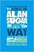 The Unauthorized Guide to Doing Business the Alan Sugar Way: 10 Secrets of the Boardroom's Toughest Interviewer
